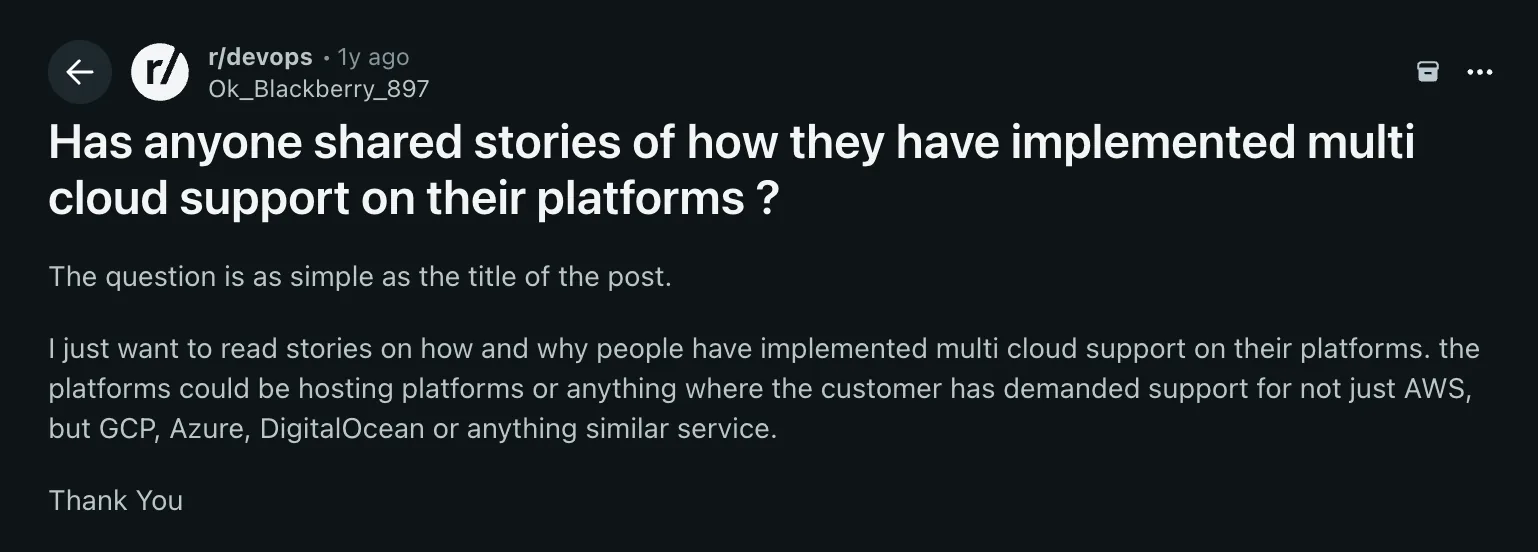 r/devops thread asking whether anyone has shared stories of implementing multi-cloud support on their platforms